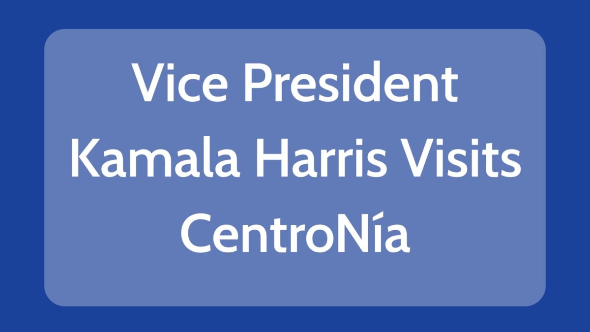 Feature Image for Vice President Kamala Harris at CentroNía  post